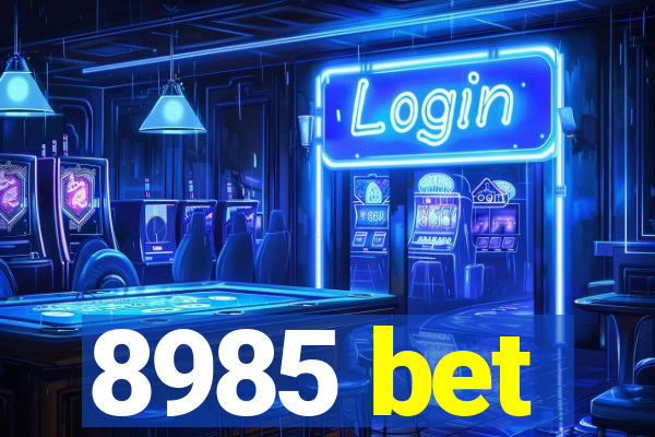 8985 bet